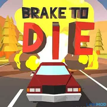 Tải game Brake To Die Mod APK 0.85.2 (Vô Hạn Tiền)