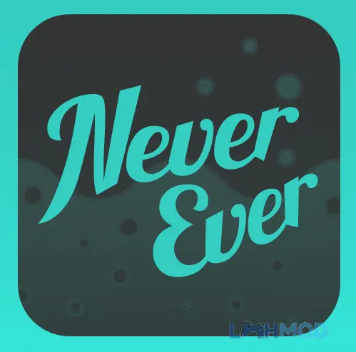 Tải Never Have I Ever Drinking g Apk 2.7.0 cho Android iOs