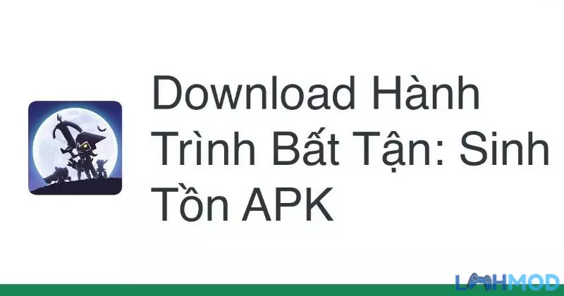 Ảnh 6 của Tải Hành Trình Bất Tận Mod Apk 2.6.0.6 (Hack Bất tử, Menu mod) Hình ảnh hướng dẫn tải và cài đặt Hành Trình Bất Tận Mod Apk chi tiết